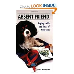 Absent Friend: Coping with the Loss of Your Pet