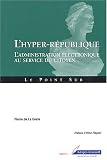 L'Hyper-r�publique : L'Administration �lectronique au service du citoyen