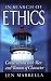In Search of Ethics: Conversations with Men and Women of Character