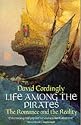 Life Among the Pirates: The Romance and the Reality