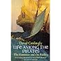 Life Among the Pirates: The Romance and the Reality