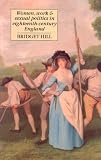 Women, Work & Sexual Politics in Eighteenth-Century England