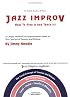 Jazz Improv: How to Play It and Teach It