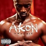 Trouble - Akon