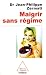 Maigrir sans regime