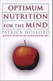 Optimum Nutrition for the Mind