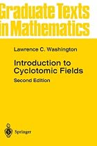 Introduction to Cyclotomic Fields (Graduate Texts in Mathematics)