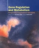 Gene Regulation and Metabolism: Post-Genomic Computational Approaches (Computational Molecular Biology)