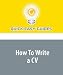 How To Write a CV