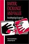 Barter, Exchange and Value: An Anthropological Approach