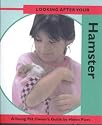 Looking After Your Hamster (Looking After Your Pet)