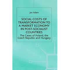 Social Costs of Transformation to a Market Economy in Post-Socialist Countries: The Case of Poland, the Czech Republic and Hungary
