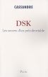 Dsk : Les secrets d'un pr�sidentiable