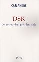 Dsk : Les secrets d'un présidentiable