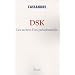 Dsk : Les secrets d'un pr�sidentiable