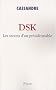 Dsk : Les secrets d'un pr�sidentiable