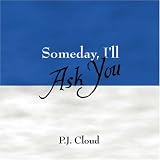Someday, Ill Ask You