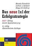 Kerstin Friedrich, Lothar J. Seiwert, Edgar K. Geffroy: Das neue 1x1 der Erfolgsstrategie: EKS-Erfolg durch Spezialisierung