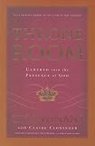 Throne Room: Ushered into the Presence of God
