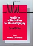 Handbook of Derivatives for Chromatography, 2E