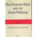 Das Deutsche Reich und der Zweite Weltkrieg, 10 Bde., Bd.4, Der Angriff auf die Sowjetunion