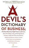 A Devil's Dictionary of Business: Monkey Business; High Finance and Low; Money, the Making, Losing, and Printing Thereof; Commerce; Trade; Cleve
