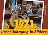 Produkt-Bild: 1971 - Unser Jahrgang in Bildern