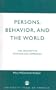 Persons, Behavior, and the World