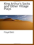 King Arthurs Socks and Other Village Plays