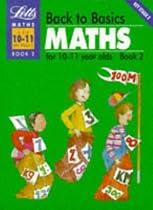 Back to Basics: Maths for 10-11 Year Olds Bk.2