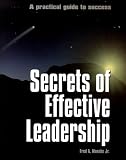 Secrets of Effective Leadership: A Practical Guide to Success