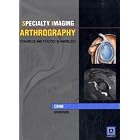 Click here to buy Specialty Imaging: Arthrography: Principles and Practice in Radiology by Julia Crim.