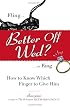 Better Off Wed?: Fling to Ring--how to Know Which Finger to Give Him