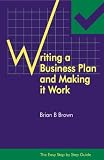 The Easy Step by Step Guide to Writing a Business Plan and Making It Work (Easy Step By Step Guide)