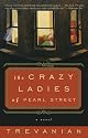 The Crazyladies of Pearl Street: A Novel