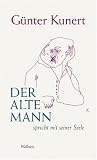 Der alte Mann spricht mit seiner Seele