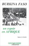 Burkina Faso, un espoir en Afrique (Collections Points de vue) (French Edition)