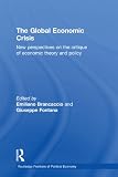 The global economic crisis : new perspectives on the critique of economic theory and policy