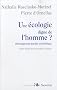 Une �cologie digne de l'homme?