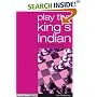 Play the King's Indian: A Complete Repertoire for Black in This Most Dynamic of Openings