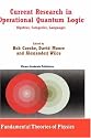 Current Research in Operational Quantum Logic: Algebras, Categories, Languages (Fundamental Theories of Physics)