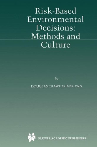 Risk-Based Environmental Decisions: Methods and Culture, by Douglas J. Crawford-Brown