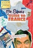 Mr Bean's Definitive and Extremely Marvellous Guide to France (Mr Bean)