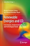 Renewable energies and CO₂ : cost analysis, environmental impacts and technological trends- 2012 edition