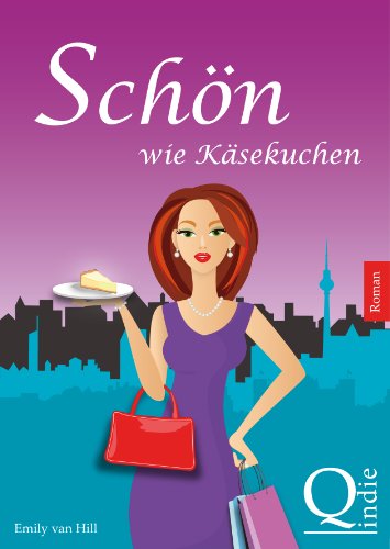 Schön wie Käsekuchen (German Edition)
