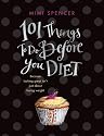 101 Things to Do Before You Diet