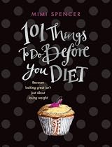 101 Things to Do Before You Diet