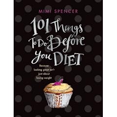 101 Things to Do Before You Diet