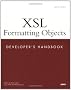XSL Formatting Objects Developer's Handbook