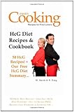 HCG Diet Recipes and Cookbook: 50 HCG Diet Recipes + Our Free HCG Diet Summary - Get th Secret HCG Recipes that Everyone is Looking for...